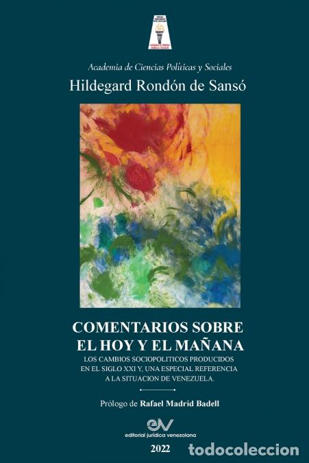 Livros: COMENTARIOS SOBRE EL HOY Y EL MA&Ntilde;ANA. Los cambios sociopol&iacute;ticos producidos en el Siglo XXI y una es
