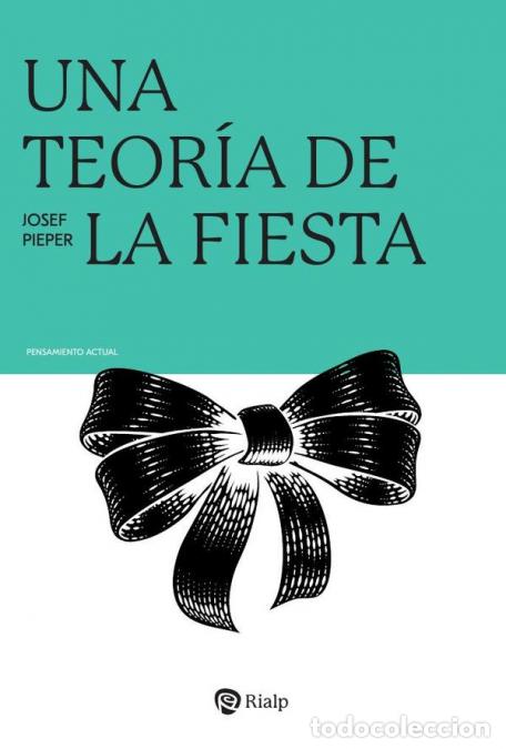 B&uuml;cher: Una teor&iacute;a de la fiesta - Josef Pieper