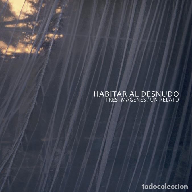 B&uuml;cher: habitar al desnudo - blanca zu&ntilde;iga alegria,Marcelo Ojeda Gonzalez