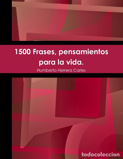Livres: 1500 Frases, pensamientos para la vida. - Humberto Herrera Carles