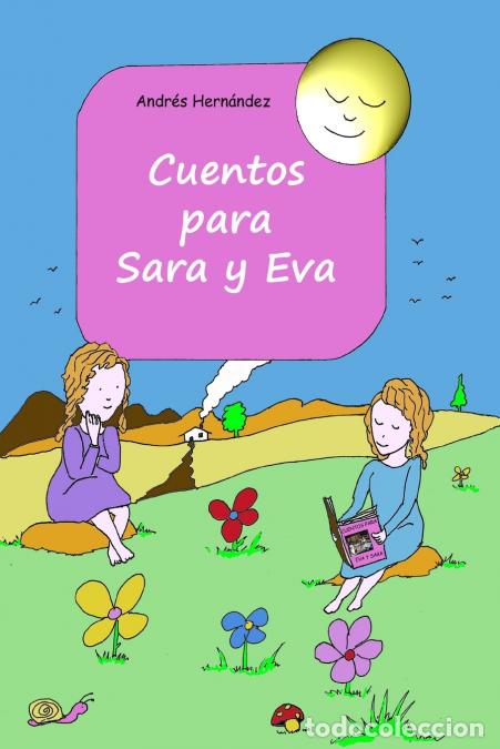 B&uuml;cher: Cuentos para Sara y Eva - ANDRES HERNANDEZ MARTINEZ