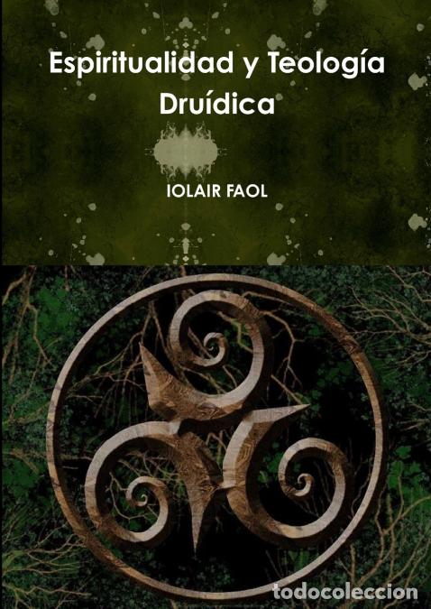B&uuml;cher: Espiritualidad y Teolog&iacute;a Dru&iacute;dica - IOLAIR FAOL