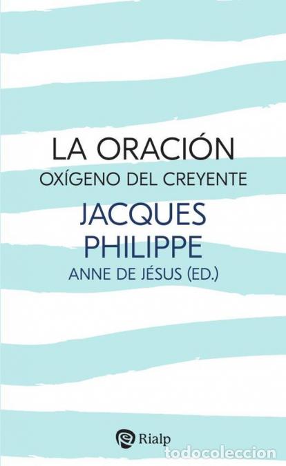 Libri: La oraci&oacute;n, ox&iacute;geno del creyente - Jacques Philippe