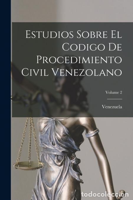 B&uuml;cher: Estudios Sobre El Codigo De Procedimiento Civil Venezolano; Volume 2 - Venezuela