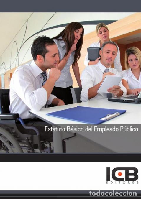 B&uuml;cher: Estatuto B&aacute;sico del Empleado P&uacute;blico - ICB Editores