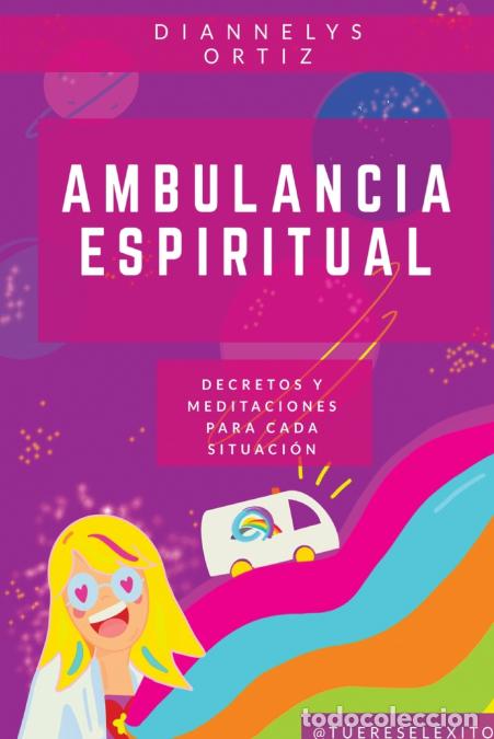 Libros: Ambulancia Espiritual - Diannelys Ortiz - Foto 1