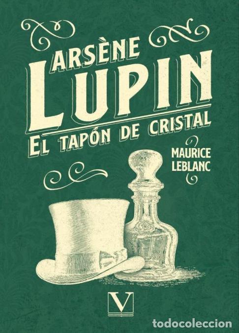 Libros: Ars&egrave;ne Lupin - El tap&oacute;n de cristal - Maurice Leblanc