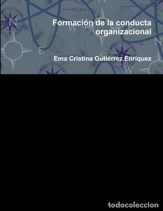 Libri: Formaci&oacute;n de la conducta organizacional - Ema Cristina Guti&eacute;rrez Enr&iacute;quez