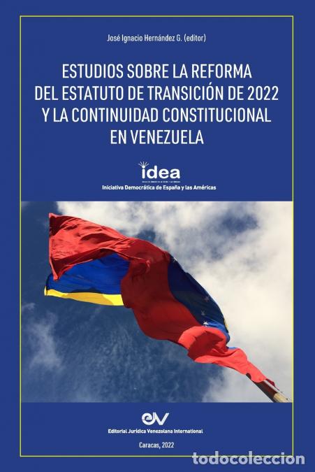 Libri: ESTUDIOS SOBRE LA REFORMA DEL ESTATUTO DE TRANSICI&Oacute;N DE 2022 Y LA CONTINUIDAD CONSTITUCIONAL EN VENE