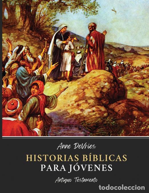 Livros: Historias B&iacute;blicas para J&oacute;venes - Antiguo Testamento - Anne DeVries