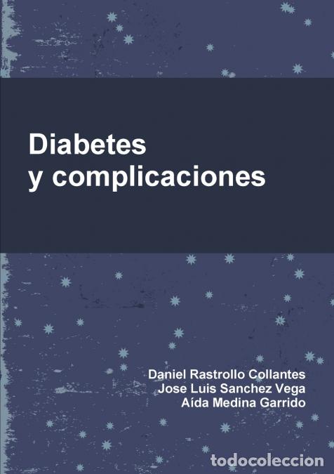 Livros: Diabetes y complicaciones - Jose Luis Sanchez Vega,Aida Medina Garrido,Daniel Rastrollo Collantes