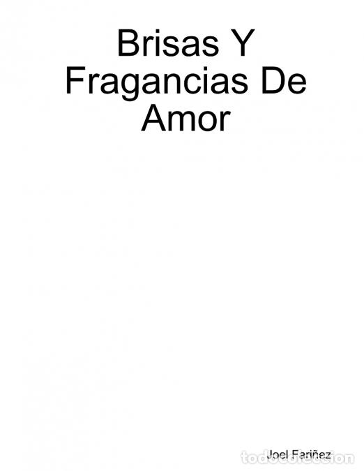 Libros: Brisas Y Fragancias De Amor - Joel Fari&ntilde;ez - Foto 1