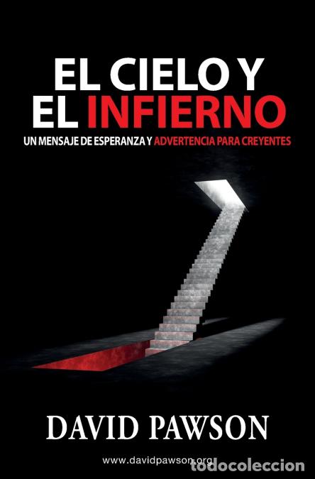 B&uuml;cher: EL CIELO Y EL INFIERNO - Un mensaje de esperanza y advertencia para creyentes - David Pawson
