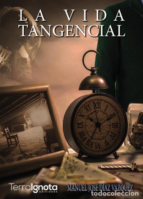 Libros: La vida tangencial - Manuel Jos&eacute; D&iacute;az V&aacute;zquez