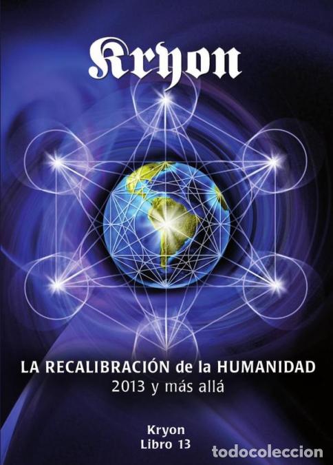 B&uuml;cher: La recalibraci&oacute;n de la humanidad - 2013 y m&aacute;s all&aacute; - Lee Carroll