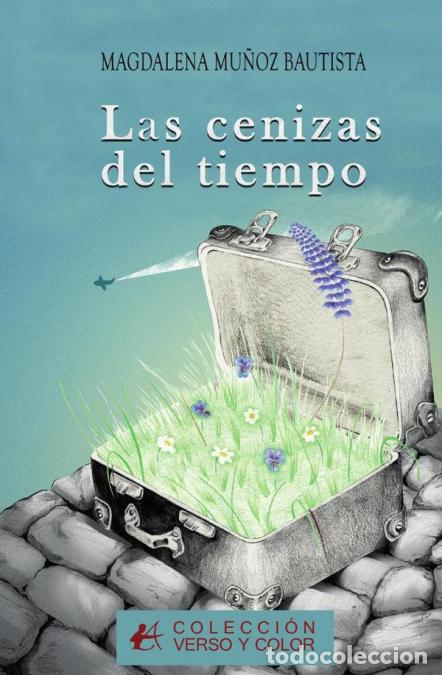 Livros: Las cenizas del tiempo - Magdalena Mu&ntilde;oz Bautista