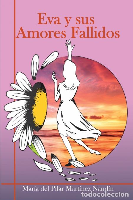 Livres: Eva y sus Amores Fallidos - Maria del Pilar Martinez Nandin