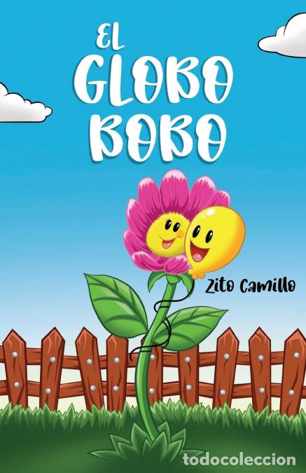 B&uuml;cher: El Globo Bobo - Zito Camillo