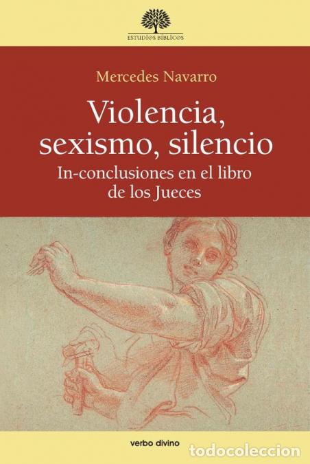 B&uuml;cher: Violencia, sexismo, silencio - In-conclusiones en el libro de los Jueces - Mercedes Navarro Puerto
