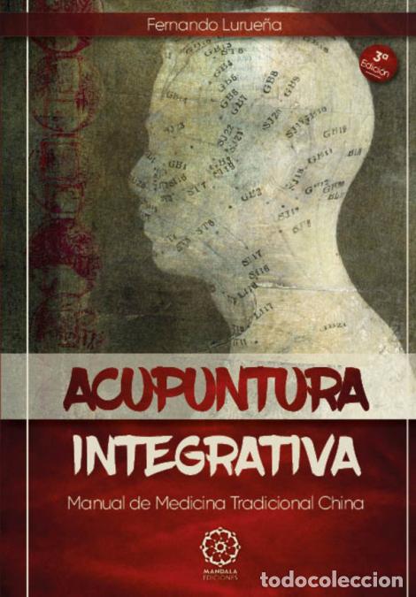 Libri: Acupuntura Integrativa - Fernando Lurue&ntilde;a