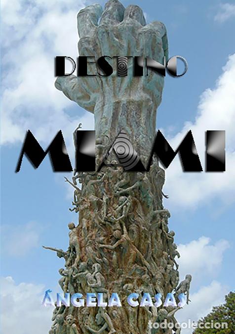 B&uuml;cher: DESTINO MIAMI - &Aacute;NGELA CASAS