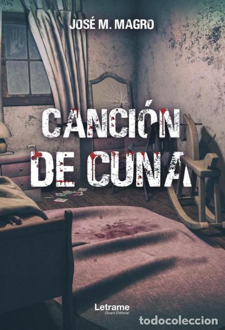 Libros: Canci&oacute;n de cuna - Jose MMagro,Jose M. Magro