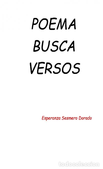 Libri: POEMA BUSCA VERSOS - Esperanza Sesmero Dorado