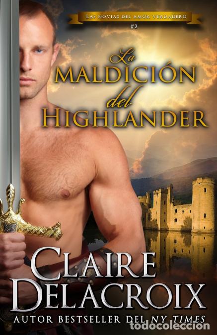 B&uuml;cher: La maldici&oacute;n del Highlander - Claire Delacroix,Lauren Izquierdo