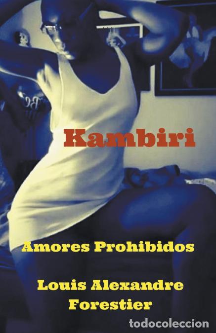 Libri: Kambiri- Amores Prohibidos - Louis Alexandre Forestier