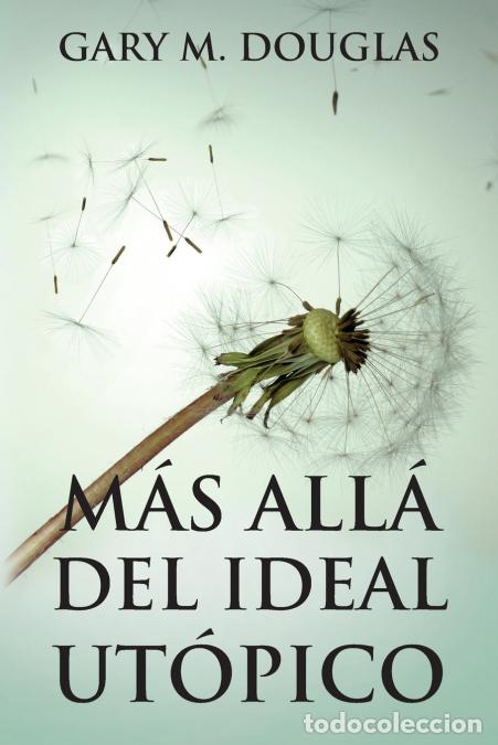 books: M&aacute;s all&aacute; del ideal ut&oacute;pico (Spanish) - Gary MDouglas