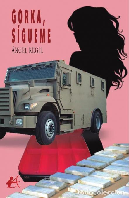 Libri: Gorka, s&iacute;gueme - &Aacute;ngel Regil