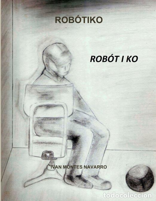 Libros: ROB&Oacute;TIKO - IVAN MONTES NAVARRO - Foto 1