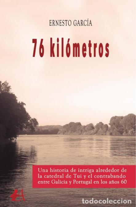 Libros: 76 kil&oacute;metros - Ernesto Gaarc&iacute;a - Foto 1