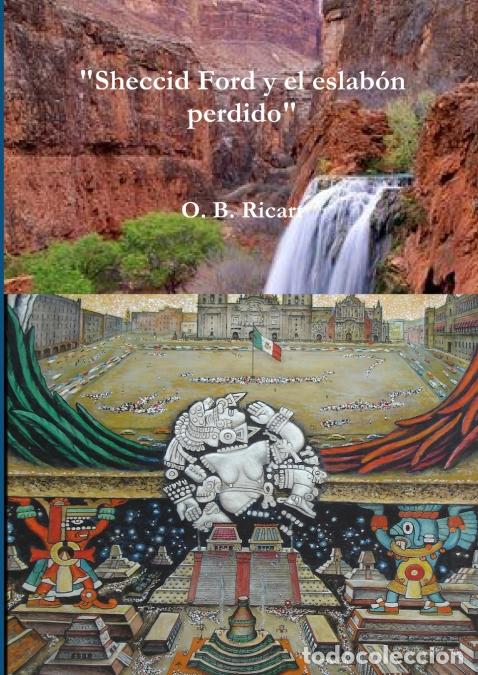 Libri: Sheccid Ford y el eslab&oacute;n perdido - O.B. Ricart