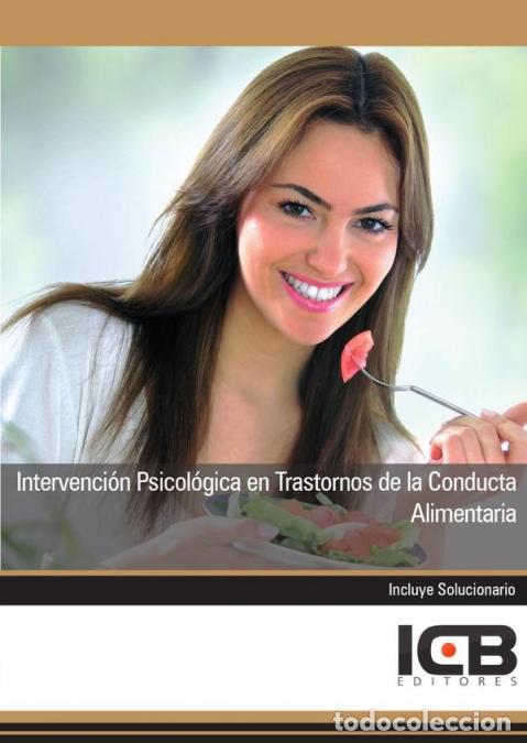 Libri: Intervenci&oacute;n Psicol&oacute;gica en Trastornos de la Conducta Alimentaria - ICB Editores