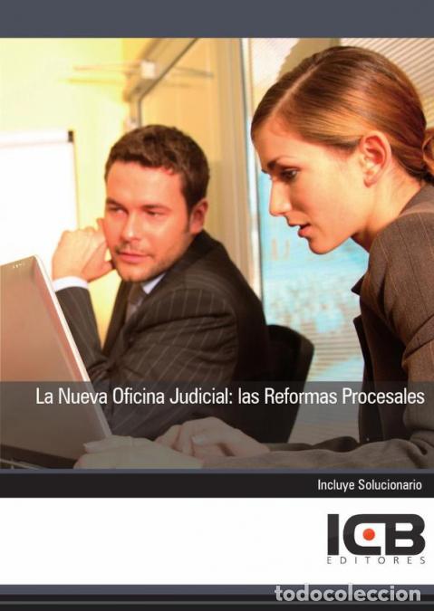 Libros: La Nueva Oficina Judicial: las Reformas Procesales - ICB Editores