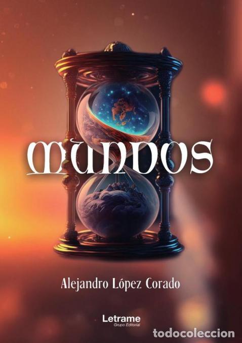 B&uuml;cher: Mundos - Alejandro L&oacute;pez Corado