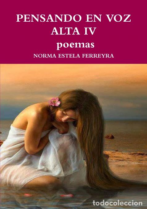 Libri: PENSANDO EN VOZ ALTA IV poemas - NORMA ESTELA FERREYRA