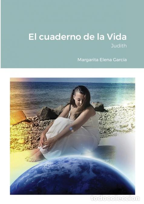 books: El cuaderno de la Vida - Judith - Margarita Elena Garc&iacute;a