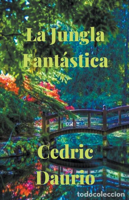 B&uuml;cher: La Jungla Fant&aacute;stica - Cedric Daurio