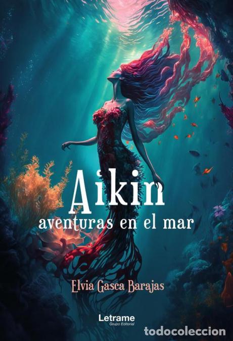 Libri: Aikin. Aventura en el mar - Elvia Gasca Barajas