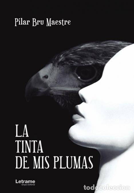 Libri: La tinta de mis plumas - Pilar Bru Maestre