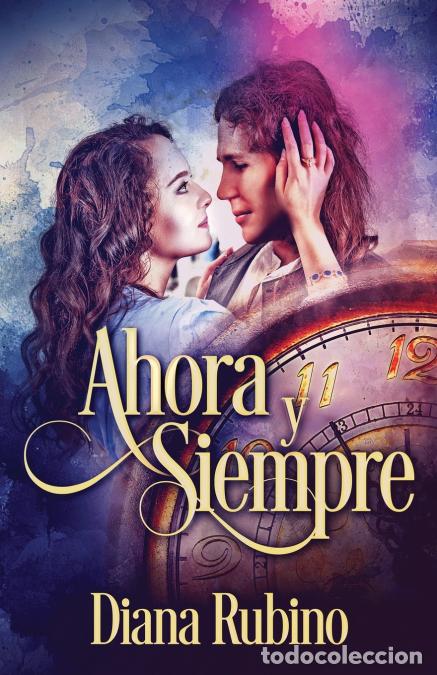 Livres: Ahora y siempre - Diana Rubino,Azael Avila