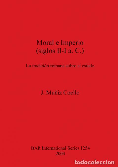 Livres: Moral e Imperio (siglos II-I a.C.) - La tradici&oacute;n romana sobre el estado - JMu&ntilde;iz Coello,J. Mu&ntilde;iz Co