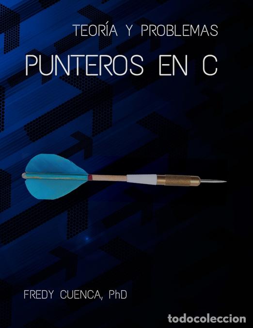 Libri: Punteros en C - Teor&iacute;a y Problemas - Fredy Cuenca