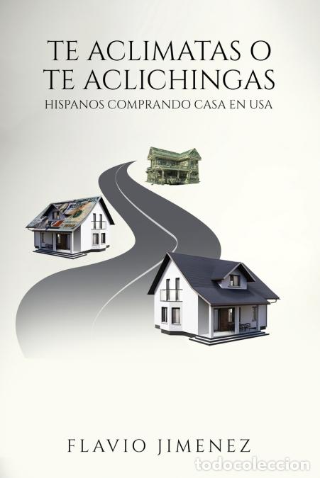 Libri: TE ACLIMATAS O TE ACLICHINGAS - Flavio Jimnez,Flavio Jimenez
