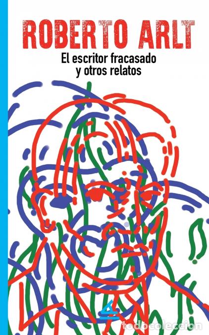 Livros: El escritor fracasado y otros relatos - Roberto Arlt