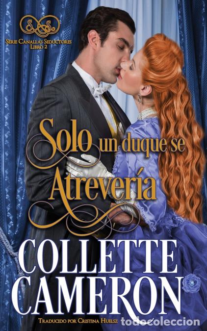 B&uuml;cher: Solo un duque se atrever&iacute;a - Collette Cameron