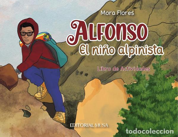 Libri: Alfonso, el Ni&ntilde;o Alpinista - Mora Flores