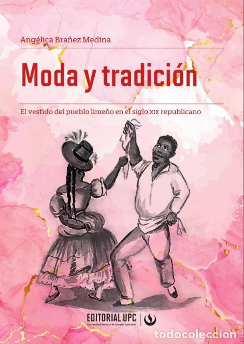 books: Moda y tradici&oacute;n - El vestido del pueblo lime&ntilde;o en el siglo XIX republicano - Ang&eacute;lica Bra&ntilde;ez Medin